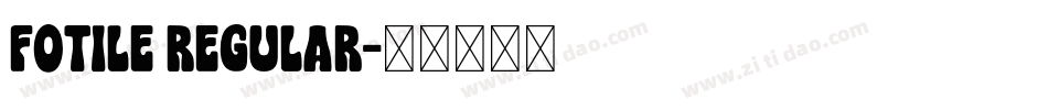 FOTILE Regular字体转换
